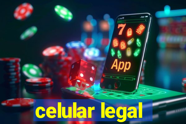 celular legal